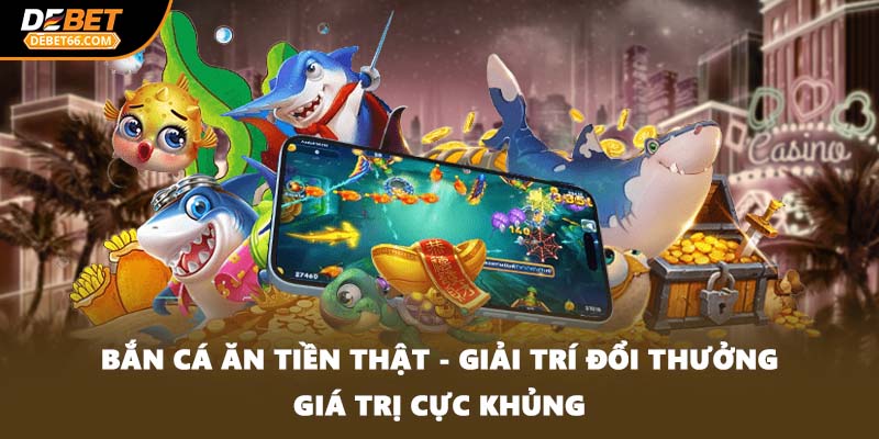 Bắn cá ăn tiền thật